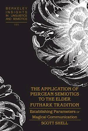 Application of Peircean Semiotics to the Elder Futhark Tradition