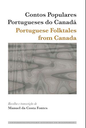 Contos Populares Portugueses do Canada / Portuguese Folktales from Canada