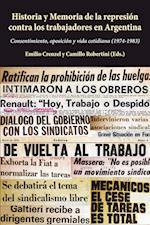 Historia y Memoria de la represion contra los trabajadores en Argentina