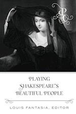 Playing Shakespeare's Beautiful People