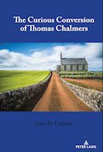 The Curious Conversion of Thomas Chalmers