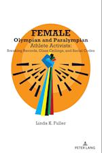 Female Olympian and Paralympian Athlete Activists