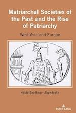 Matriarchal Societies of the Past and the Rise of Patriarchy