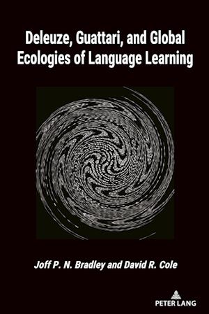 Deleuze, Guattari, and Global Ecologies of Language Learning