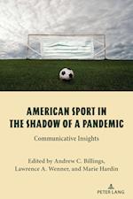 American Sport in the Shadow of a Pandemic