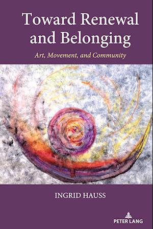 Toward Renewal and Belonging