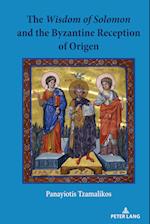 The Wisdom of Solomon and the Byzantine Reception of Origen