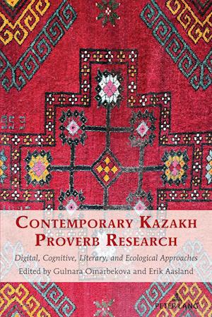 Contemporary Kazakh Proverb Research