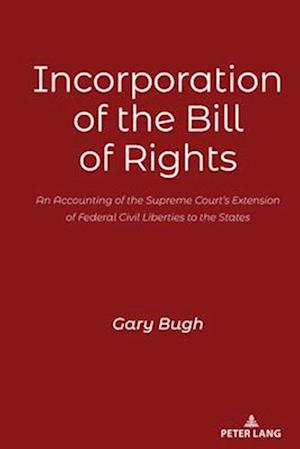 Incorporation of the Bill of Rights