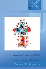 Choose the Narrow Path