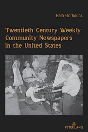 Twentieth Century Weekly Community Newspapers in the United States