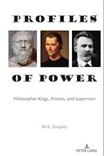 Profiles of Power; Philosopher-Kings, Princes, and Supermen