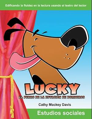 Lucky El Perro de la Estación de Bomberos (Lucky the Firehouse Dog) (Spanish Version)