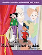 Muchas Manos Ayudan (Many Helping Hands) (Spanish Version) (Niveles 1-2 (Grades 1-2))