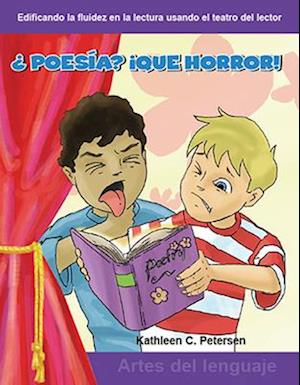 ¿Poesía? ¡Qué Horror! (Poetry? Yuck!) (Spanish Version)