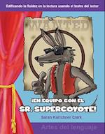 En Equipo Con El Sr. Supercoyote! (Teaming with Mr. Cool!) (Spanish Version) (Niveles 3-4 (Grades 3-4))