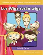 Los Wigz Seran Wigz (Wigz Will Be Wigz) (Spanish Version) (Niveles 3-4 (Grades 3-4))