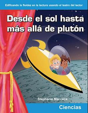 Desde El Sol Hasta Más Allá de Plutón (from the Sun to Beyond Pluto) (Spanish Version)