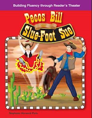 Pecos Bill and Slue-Foot Sue (American Tall Tales and Legends)