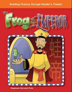 The Frog Who Became an Emperor (World Myths)