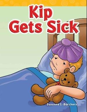 Kip Gets Sick (Short Vowel Storybooks)