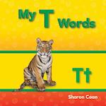 My T Words (My First Consonants and Vowels)
