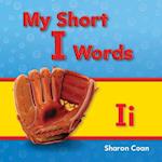 My Short I Words (My First Consonants and Vowels)