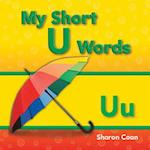 My Short U Words (My First Consonants and Vowels)