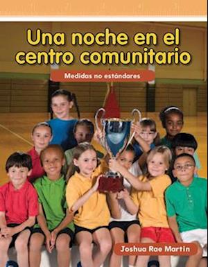 Una Noche En El Centro Comunitario (Night at the Community Center) (Spanish Version) (Nivel 1 (Level 1))