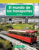 El Mundo de Los Transportes (the World of Transportation) (Spanish Version) = The World of Transportation