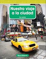 Nuestro Viaje a la Ciudad (Our Trip to the City) (Spanish Version) (Nivel 2 (Level 2))