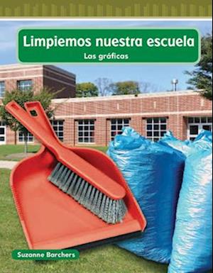 Limpiemos Nuestra Escuela (Cleaning Our School) (Spanish Version) (Nivel 2 (Level 2))
