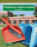 Limpiemos Nuestra Escuela (Cleaning Our School) (Spanish Version) (Nivel 2 (Level 2))
