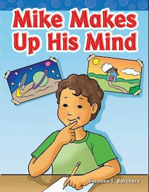 Mike Makes Up His Mind (Long Vowel Storybooks)