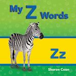 My Z Words (More Consonants, Blends, and Digraphs)