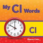 My CL Words (More Consonants, Blends, and Digraphs)