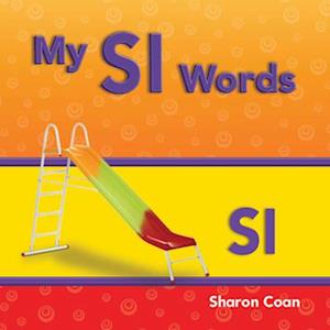 My SL Words (More Consonants, Blends, and Digraphs)