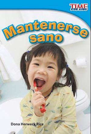 Mantenerse Sano (Staying Healthy) (Spanish Version) (Upper Emergent)
