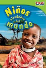 Ninos Alrededor del Mundo (Kids Around the World) (Spanish Version) (Upper Emergent)