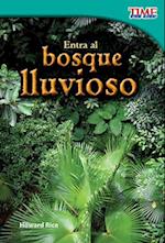 Entra Al Bosque Lluvioso (Step Into the Rainforest) (Spanish Version) = Step Into the Rainforest