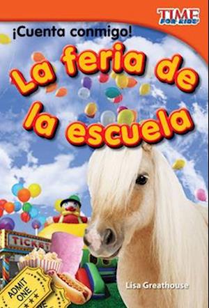 ¡cuenta Conmigo! La Feria de la Escuela (Count Me In! School Carnival) (Spanish Version) (Early Fluent Plus)
