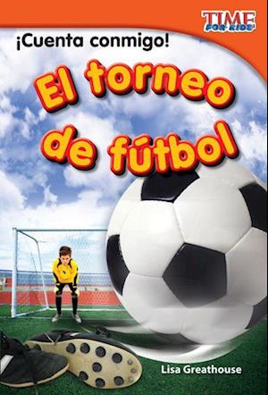 Cuenta conmigo! El torneo de f tbol (Count Me In! Soccer Tournament) (Spanish Version)