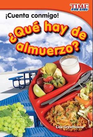 ¡cuenta Conmigo! ¿qué Hay de Almuerzo? (Count Me In! What's for Lunch?) (Spanish Version) (Early Fluent Plus)