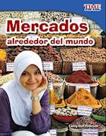 Mercados Alrededor del Mundo (Markets Around the World) (Spanish Version) = Markets Around the World