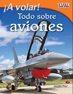 A volar! Todo sobre aviones (Take Off! All About Airplanes) (Spanish Version)