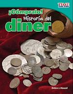 ¡cómpralo! Historia del Dinero (Buy It! History of Money) (Spanish Version) (Fluent Plus)
