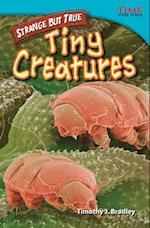 Strange but True: Tiny Creatures 
