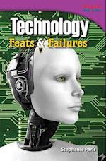 Technology: Feats & Failures 