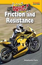 Drag! Friction and Resistance 