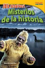 ¡Sin Resolver! Misterios de la Historia (Unsolved! History's Mysteries) (Spanish Version) = History's Mysteries